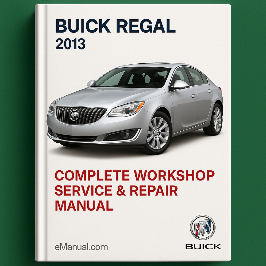 Buick Regal Complete Workshop Service Repair Manual 2013