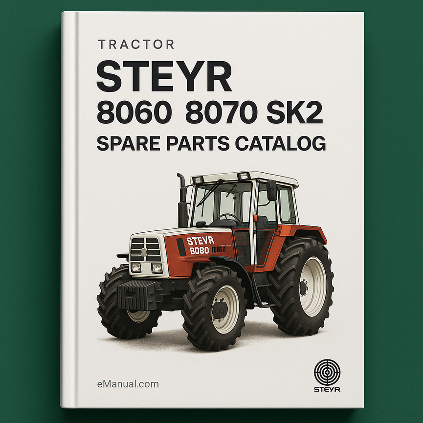 Steyr 8060 8070 SK2 Spare Parts Catalog List