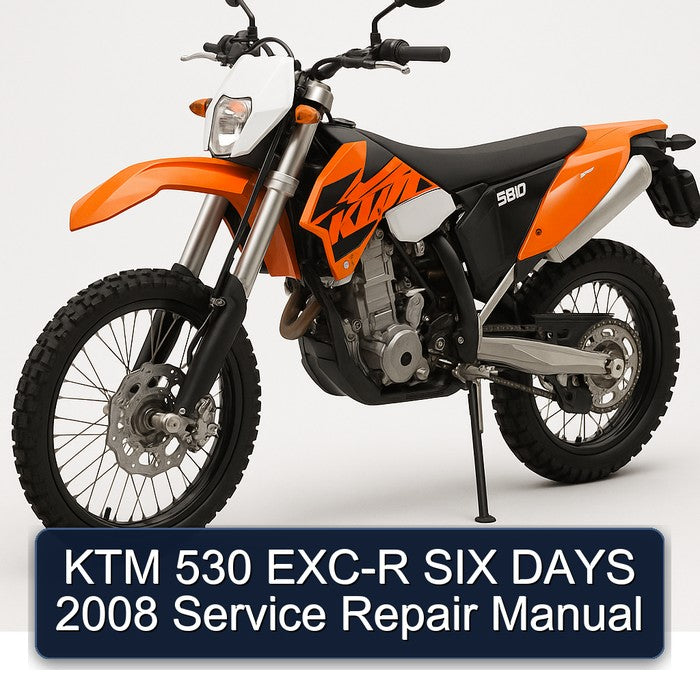 2008 KTM 530 EXC-R SIX Days Service Repair Workshop Manual PDF