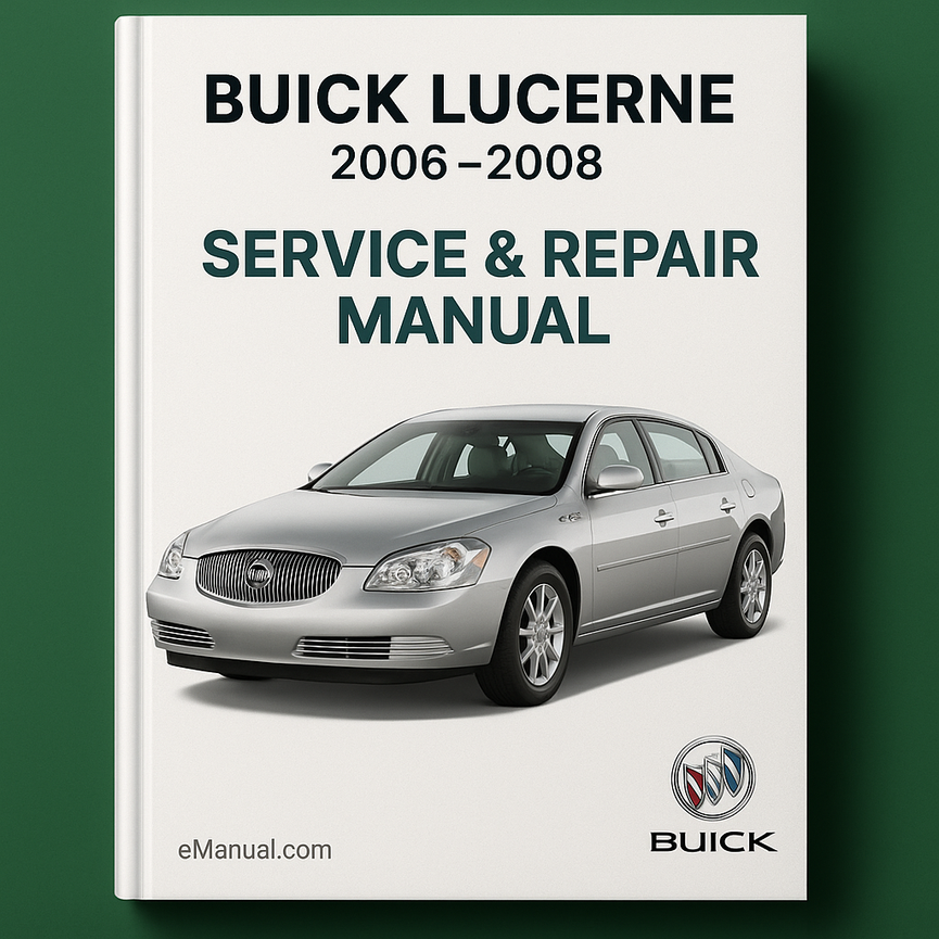 Buick Lucerne 2006 2008 Service Repair Manual