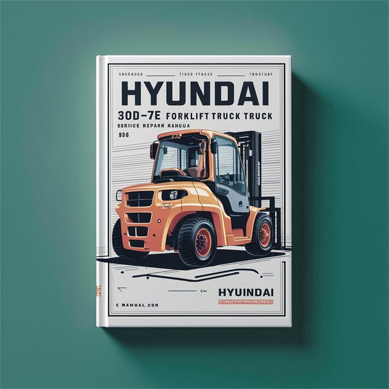 Hyundai 30D-7E Forklift Truck Service Repair Workshop Manual PDF
