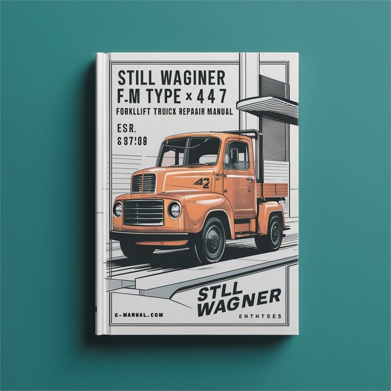 Still Wagner FM Type 447 Forklift Truck Service Repair Workshop Manual PDF