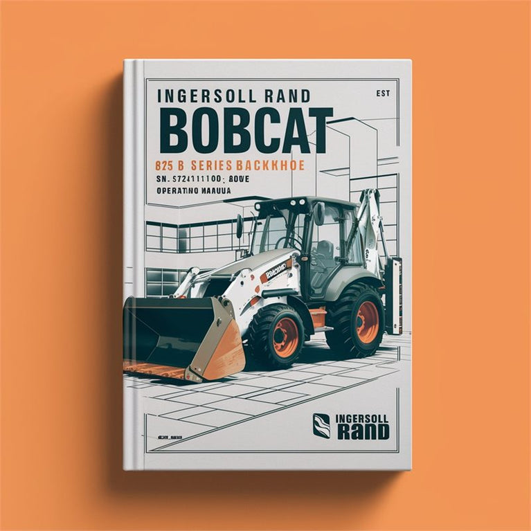 Ingersoll Rand Bobcat BL 275 B Series Backhoe Loader SN 572411001 Above Operation Service Repair Workshop Manual PDF