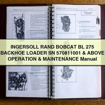 Ingersoll Rand Bobcat BL 275 Backhoe Loader SN 570811001 Above Operation Service Repair Workshop Manual PDF