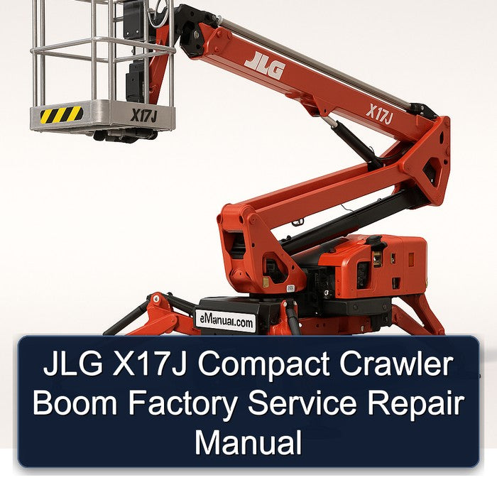 JLG X17J Compact Crawler Boom Service Repair Workshop Manual PDF