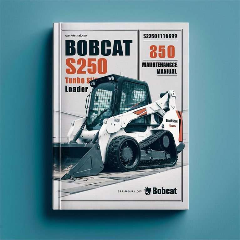 Bobcat S250 Turbo Skid Steer Loader SN 526011001-526016699 Operation Service Repair Workshop Manual PDF