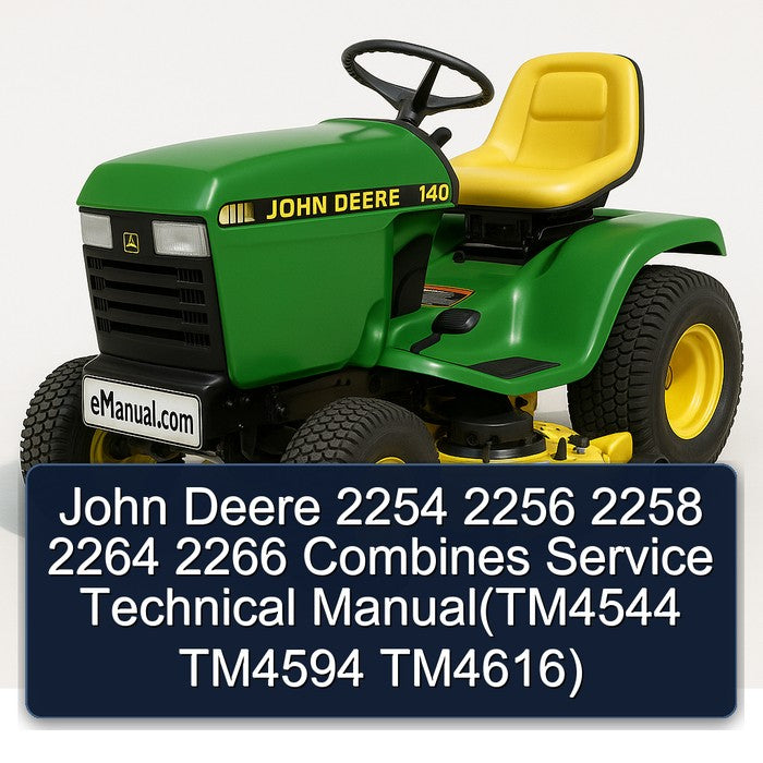 John Deere 2254 2256 2258 2264 2266 Combines (tm4544 TM4594 Tm4616) Service Repair Workshop Manual PDF
