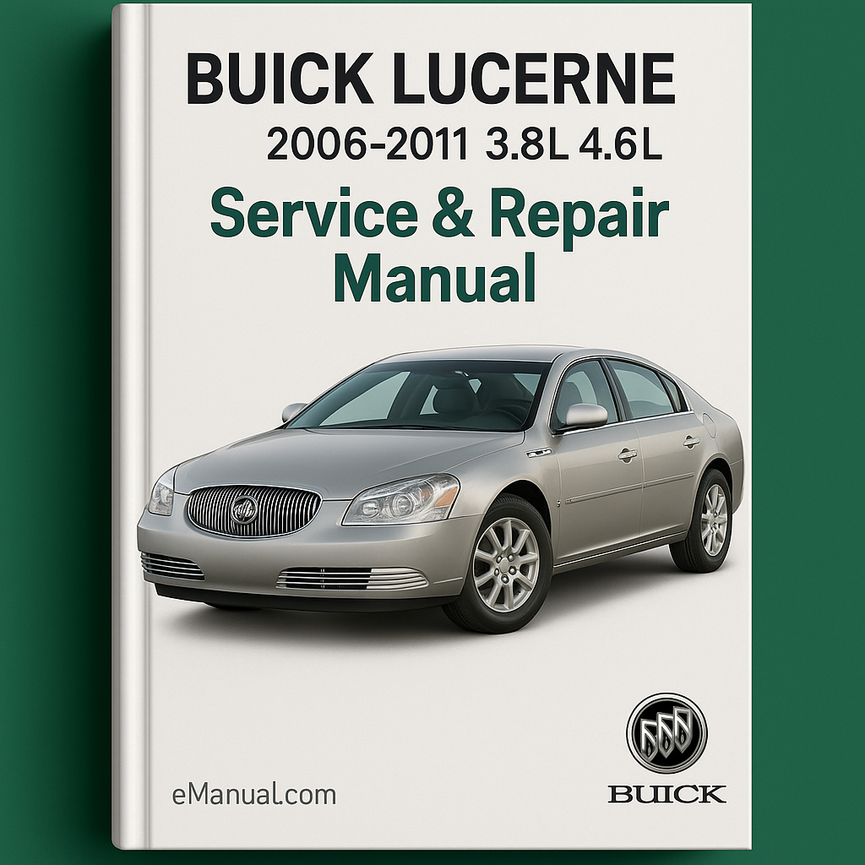 BUICK LUCERNE 2006-2011 3.8L 4.6L Service Repair Manual
