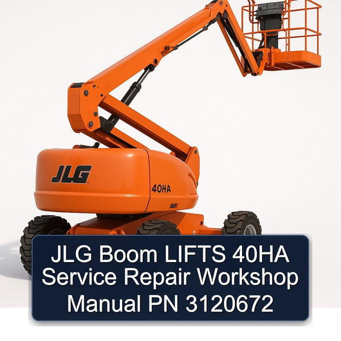 JLG Boom Lifts 40HA PN 3120672 Service Repair Workshop Manual PDF