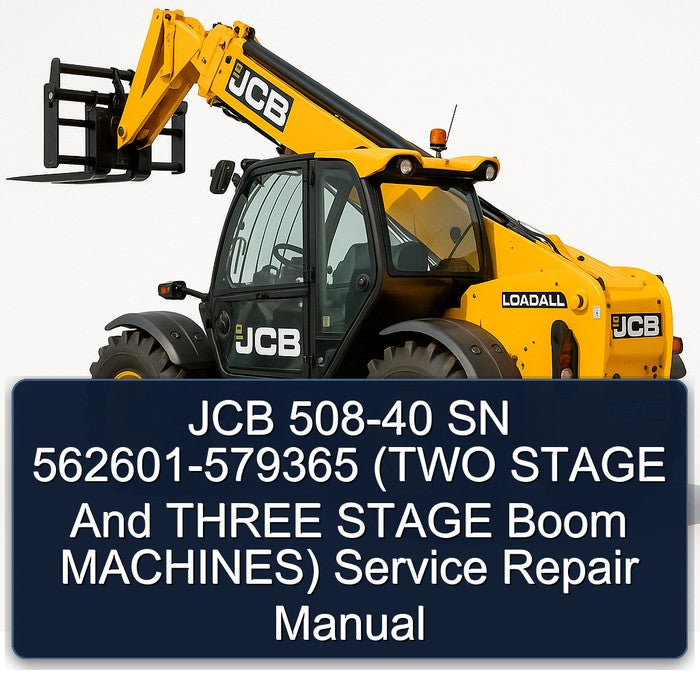 JCB 508-40 SN 562601-579365 (two Stage Three Boom Machines) Service Repair Workshop Manual PDF