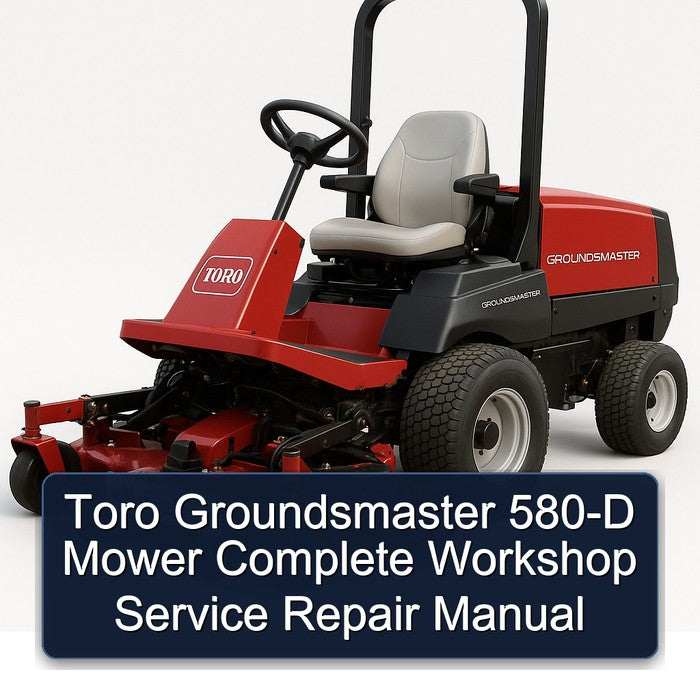 Toro Groundsmaster 580-D Mower Service Repair Workshop Manual PDF