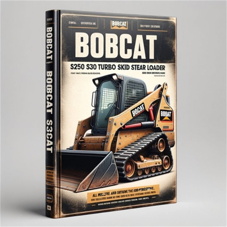 Bobcat S250 Turbo High Flow Operation Service Repair Workshop Manual PDF