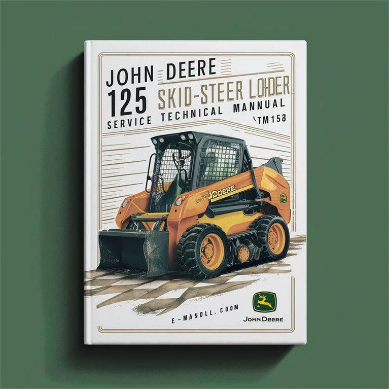 John Deere 125 SKID-STEER Loader (TM1167) Service Repair Workshop Manual PDF