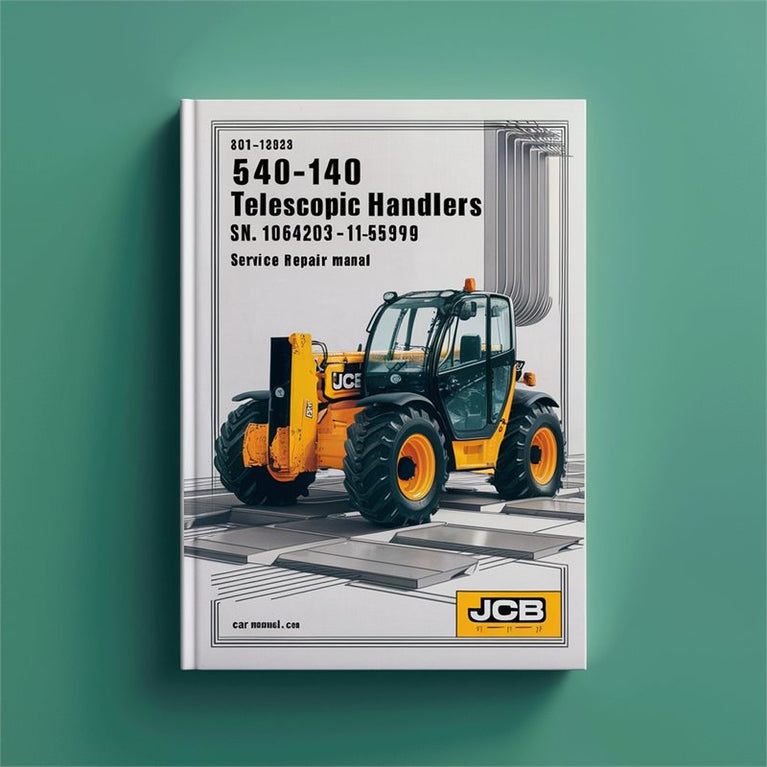 JCB 540-140 Telescopic Handlers (LOADALL) SN 1064203-1185999 Service Repair Workshop Manual PDF