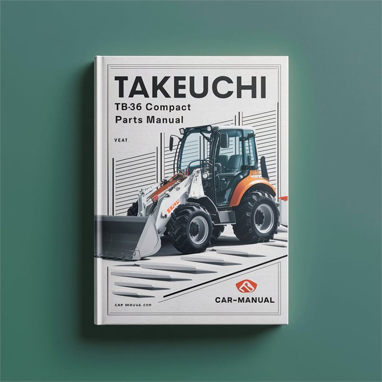 Takeuchi TB36 Compact Excavator Parts Catalog PDF