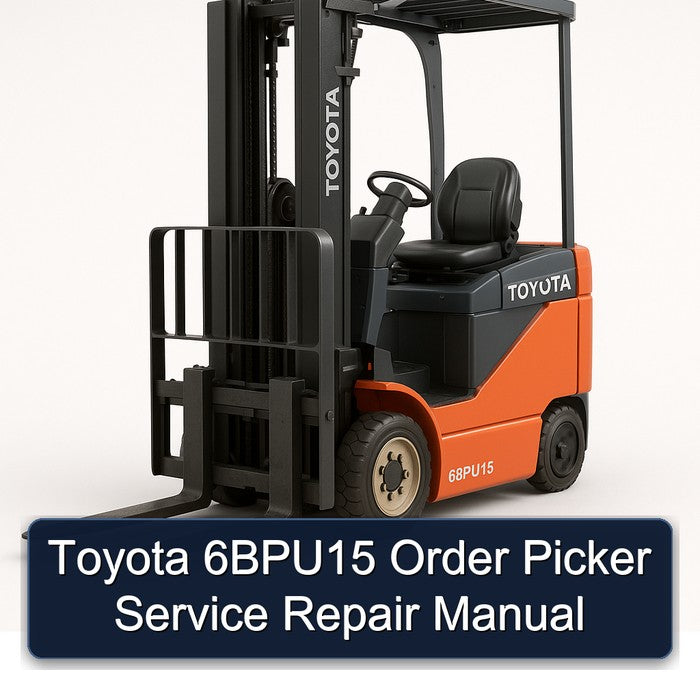 Toyota 6bpu15 Order Picker Service Repair Workshop Manual PDF
