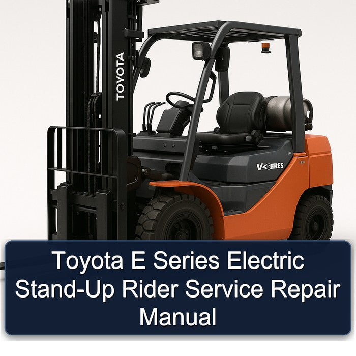 Toyota E Series Electric STAND-UP Rider Service Repair Workshop Manual PDF