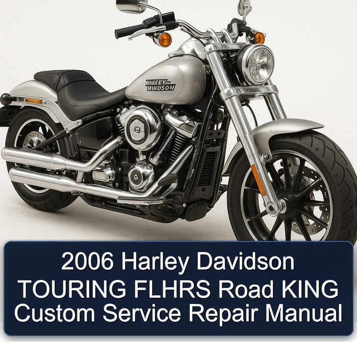 2006 Harley Davidson Road King Touring Flhrs Custom Service Repair Workshop Manual PDF