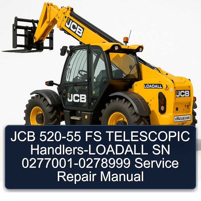 JCB 520-55 FS Telescopic Handlers-loadall SN 0277001-0278999 Service Repair Workshop Manual PDF