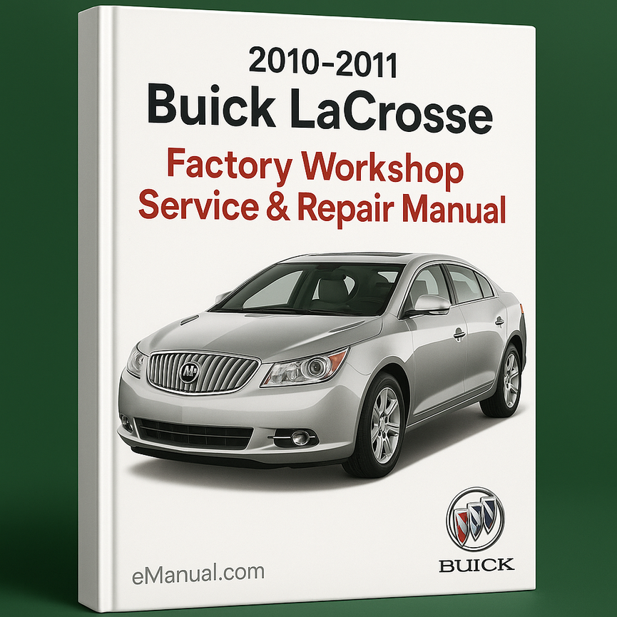 Buick Lacrosse 2010-2011 Factory Workshop Service Repair Manual