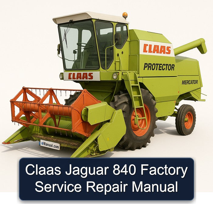 Claas Jaguar 840 Service Repair Workshop Manual PDF