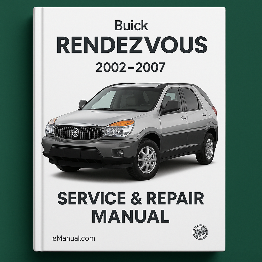 Buick Rendezvous Service Repair Manual 2002-2007