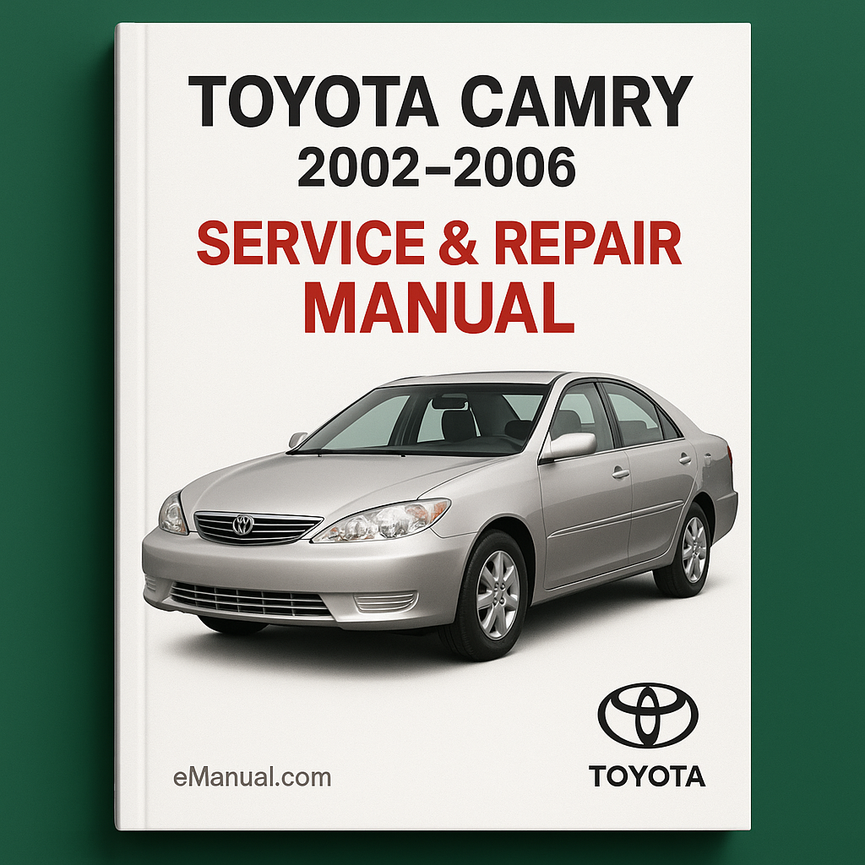 Toyota Camry Service Repair Manual 2002-2006