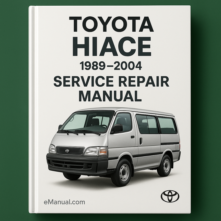 Toyota Hiace Service Repair Manual 1989-2004