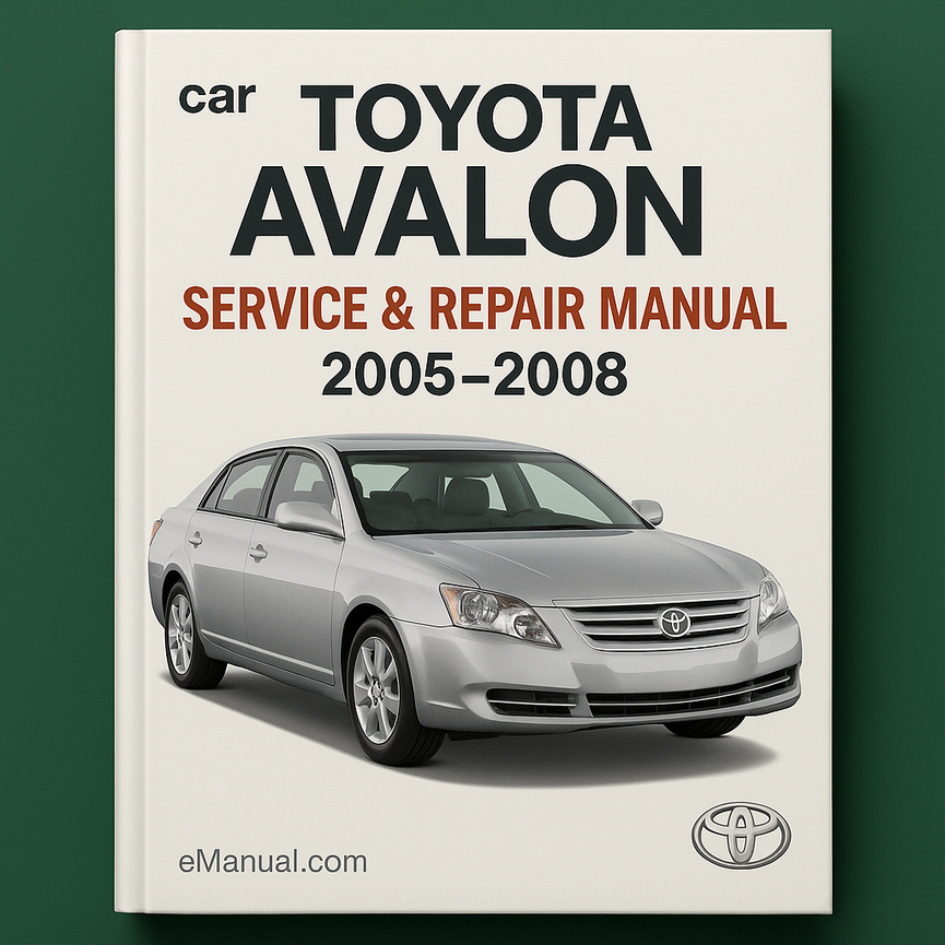 Toyota Avalon Service Repair Manual 2005-2008