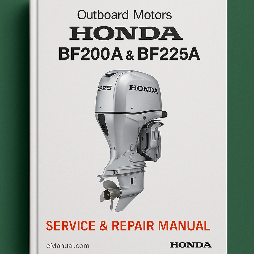 Honda BF200A BF225A Outboard motors Service Repair Manual