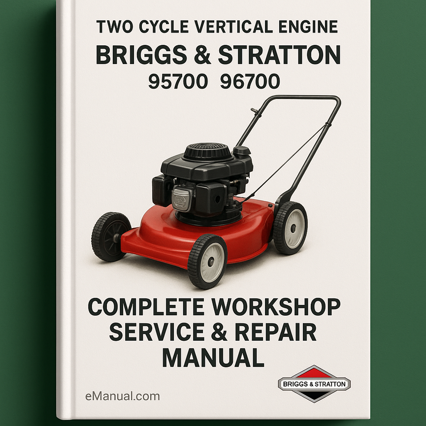 Briggs & Stratton 800100 Two Cycle Vertical Engine 95700 96700 Complete Workshop Service Repair Manual