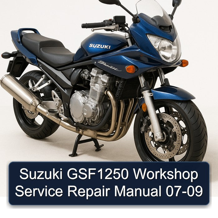 2007-2009 Suzuki GSF Bandit Series GSF1250 Service Repair Workshop Manual PDF