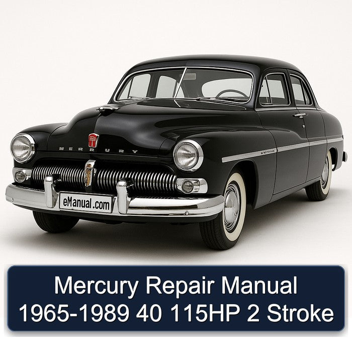 1965-1989 Mercury - 40 115HP 2 Stroke Service Repair Workshop Manual PDF