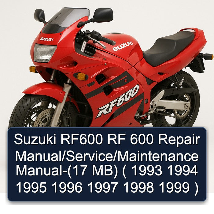 1993-1999 Suzuki RF600 RF 600 (17 Mb) Service Repair Workshop Manual PDF