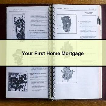 Your First Home Mortgage