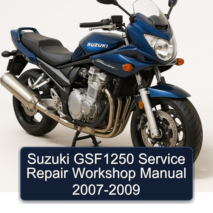 2007-2009 Suzuki GSF Bandit Series GSF1250 Service Repair Workshop Manual PDF