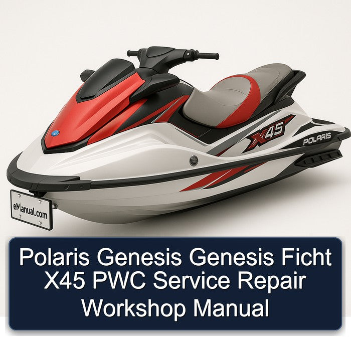 Polaris Genesis Ficht X45 PWC Service Repair Workshop Manual PDF