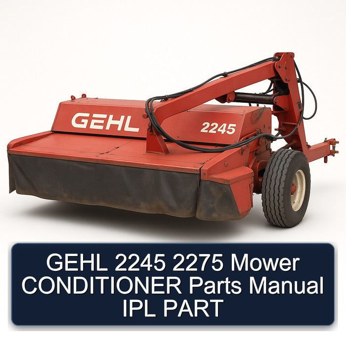 Gehl 2245 2275 Mower Conditioner Parts IPL Part Catalog PDF