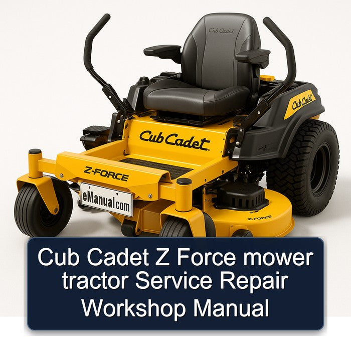 Cub Cadet Z Force Mower Tractor Service Repair Workshop Manual PDF