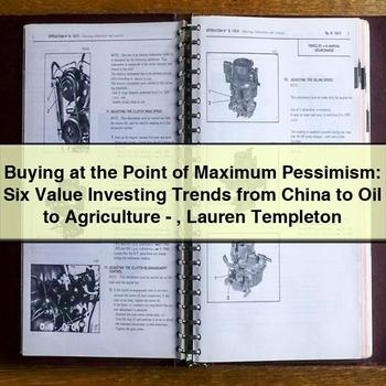 Buying at the Point of Maximum Pessimism: Six Value Investing Trends from China to Oil to Agriculture-Lauren Templeton