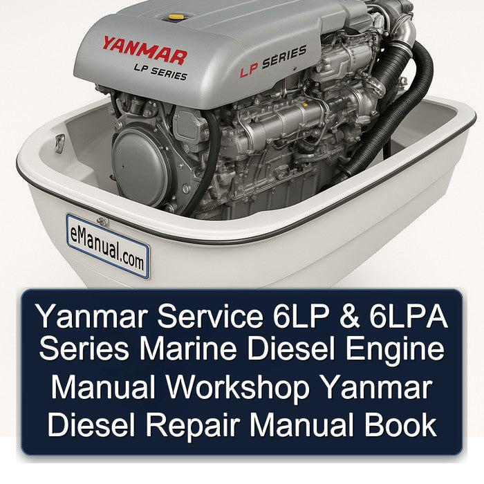 Yanmar 6LP 6LPA Series Marine Diesel Engine Book Service Repair Workshop Manual PDF