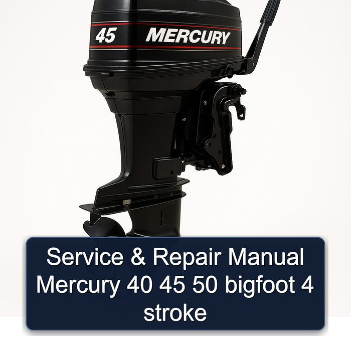 Mercury 40 45 50 Bigfoot 4 Stroke Service Repair Workshop Manual PDF