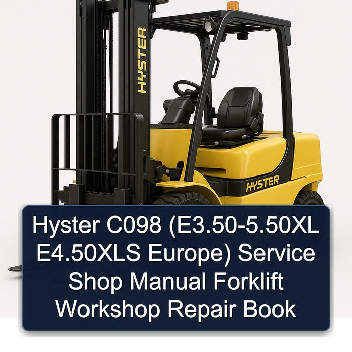 Hyster C098 (e3.50-5.50xl E4.50xls Europe) Shop Forklift Book Service Repair Workshop Manual PDF