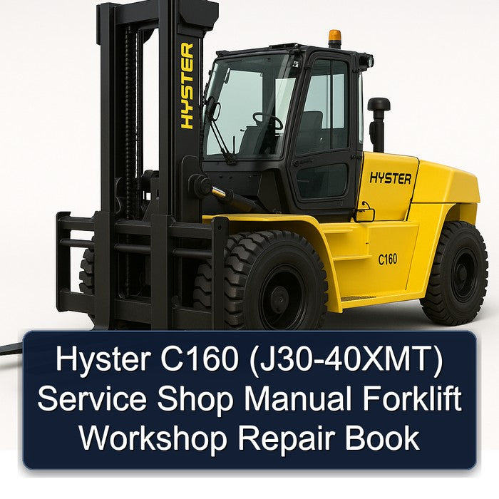Hyster C160 (J30-40XMT) Shop Forklift Book Service Repair Workshop Manual PDF