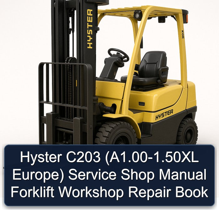 Hyster C203 (a1.00-1.50xl Europe) Shop Forklift Book Service Repair Workshop Manual PDF