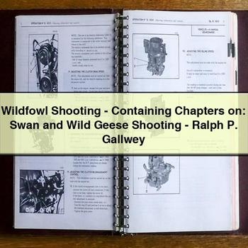 Wildfowl Shooting-Containing Chapters on: Swan and Wild Geese Shooting-Ralph P. Gallwey