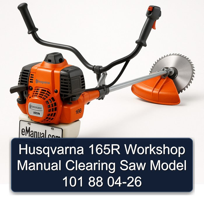 2004-2026 Husqvarna 165R Clearing Saw Model 101 88 Service Repair Workshop Manual PDF