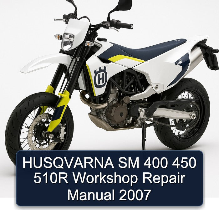 2007 Husqvarna SM Models 400 450 510R Service Repair Workshop Manual PDF