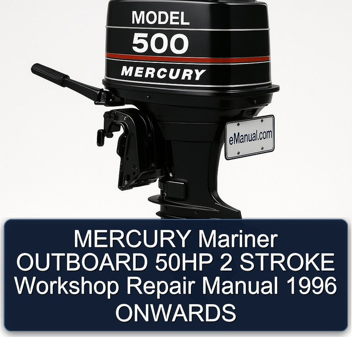1996 Mercury Mariner Outboard 50HP 2 Stroke Onwards Service Repair Workshop Manual PDF