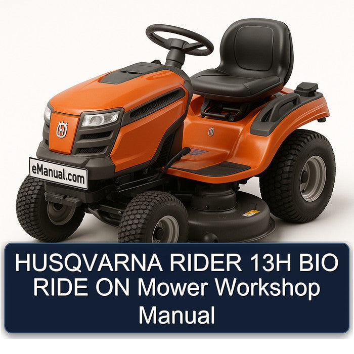 Husqvarna Rider 13H BIO Ride ON Mower Service Repair Workshop Manual PDF